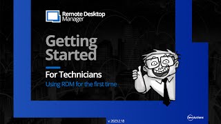 Getting Started with Remote Desktop Manager  Using RDM for the First Time [upl. by Anaek]