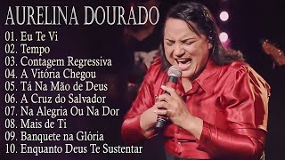 AURELINA DOURADO Tempo Ta Na Mão de Deus   Cd Completo Pra Todo Mundo Ouvir 2023 [upl. by Ahsian]