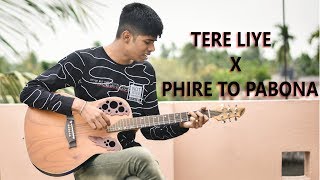 Tere Liye X Phire To Pabo na  sayAn  Veer Zara  Hridoy Khan [upl. by Eidac]