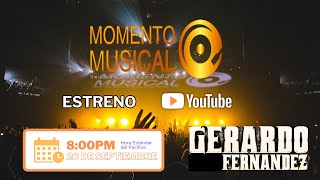 Momento Musical con Gerardo Fernández [upl. by Idissak412]