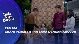 DIPTA HAJAR GHANI GAK ADA YANG LEBIH PENTING SELAIN SAVA BAGI DIPTA  CINTA TANPA KARENA EPS 384 [upl. by Ehrenberg]