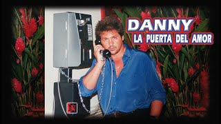 DANNY  La Puerta Del Amor [upl. by Niad]