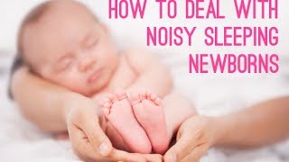 How To Deal With Noisy Sleeping Newborns  CloudMom [upl. by Anaj]