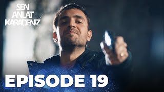 Sen Anlat Karadeniz  Lifeline  Episode 19 [upl. by Anavlis700]