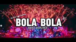 PARTY SENTAK💥 BOLA BOLA REMIX ELIZO LIAT MAMARAKO REMIXER [upl. by Nemraciram]