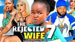 REJECTED WIFE Season 7 New Trending Nigerian Nollywood Movie 2024  EBUBE OBIO UGEGBE AJAELO [upl. by Tabitha665]