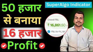 Best BUY SELL Indicator  SuperAlgo Indicator  Most Accurate Indicator  8 November Live trading [upl. by Colvin]