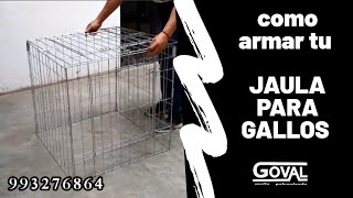 Como armar una jaula GOVAL para gallos de pelea [upl. by Lemmueu870]