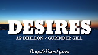 Desireslyrics  Ap Dhillon  Gurinder Gill  New punjabi songs 2021 [upl. by Korns]