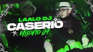 LAALO DJ  CASERIO TV EPISODIO 04 SET RKT [upl. by Edieh]