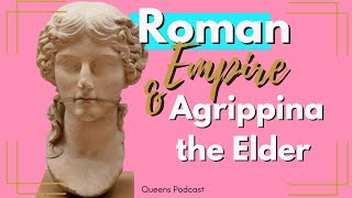 Agrippina the Elder and the Roman Empire [upl. by Geminian]