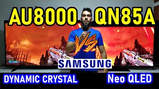 SAMSUNG AU8000 vs QN85A Dynnamic Crystal vs Neo QLED  Smart TVs 4K HDR [upl. by Ynhoj474]