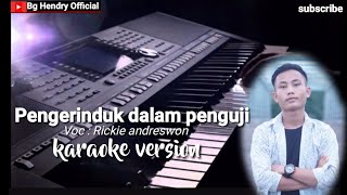 Pengerinduk dalam penguji ll Rickie Andrewson ll karaoke version [upl. by Humble]