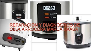 REPARACIÒN DE OLLA ARROCERA DKASA DIAGNOSTICO RAPIDO [upl. by Ailak]