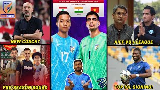 India vs VietnamNew Coach UpdateILeague vs AIFF FightKBFC Pre Season SquadISL Transfer Update [upl. by Torosian]