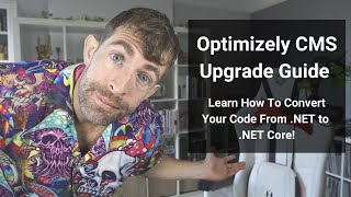 Optimizely CMS Upgrading Guide  Learn How To Convert Your Project From NET to NET Core [upl. by Anhej]