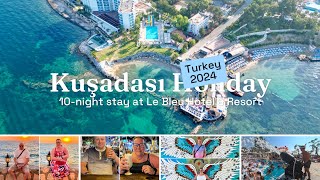 Turkey Holiday 2024 Le Bleu Hotel amp Resort Kusadasi [upl. by Yrek]