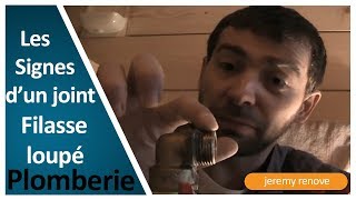 LES SIGNES DUN JOINT FILASSE LOUPÉ COMMENT LES ÉVITER [upl. by Adnaerb597]