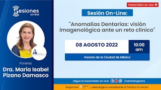 Sesión OnLine quotAnomalías Dentarias visión imagenológica ante un reto clínicoquot [upl. by Meluhs]