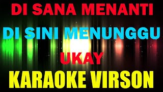 Karaoke  Ukays  Disana Menanti Disini Menunggu [upl. by Marcello]