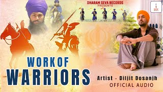 OFFICIAL AUDIO  DILJIT DOSANJH  WORK OF WARRIORS [upl. by Gaultiero582]