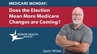 Medicare Monday What Election Changes Mean for Medicare [upl. by Nomrah]