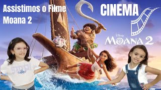 Assistimos o Filme Moana 2 no Cinema [upl. by Tenneb]