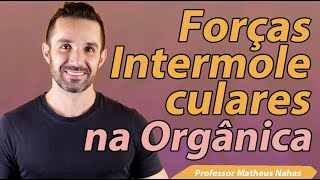 Aula 2  Forças Intermoleculares na Orgânica [upl. by Neeluqcaj676]