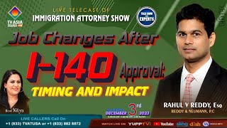 JOB CHANGES AFTER I140 APPROVAL TIME AND IMPACT  Attorney Show  Immigration I Tv Asia Telugu [upl. by Turpin752]