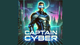 Captain Cyber [upl. by Hollenbeck804]