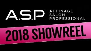 ASP  Affinage Salon Professional  Showreel 2018 [upl. by Vokay823]