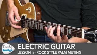 Electric Guitar Lesson 3  Rock Style Palm Muting aka Chugs [upl. by Anatsirhc]