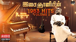 இசைஞானியின் 1983 Hits Volume 2  Maestro Ilaiyaraaja  Evergreen Song in Tamil  80s Songs [upl. by Madlen]