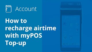 How to recharge airtime with myPOS Topup [upl. by Yra270]