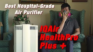 Best HospitalGrade Air Purifier Review IQAir HealthPro Plus COVID19HEPA VOC PM25  Ep407 [upl. by Nyvek]