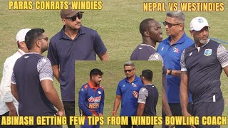 Abinash Bohara getting few tips from West Indies Coach  Paras and Monty Congratulate WI Team [upl. by Fonseca]