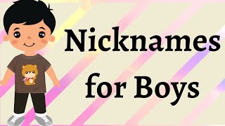 Nicknames for Boys  Which Nickname Is Perfect for You funny nicknames for boys  Boys Nick names [upl. by Lhadnek974]