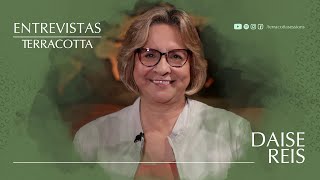 ENTREVISTAS TERRACOTTA  Daise Reis [upl. by Hendrickson]