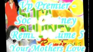 Vp Premier  Your Mothers Love  Soca Chutney Remix Volume 5 [upl. by Ysus]