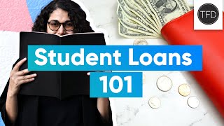 Everything You Need To Know About Student Loans [upl. by Jemmy]