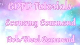 BDFD Tutorials StealRob Command •Economy Command• [upl. by Llenrahc]