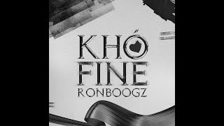 Khó fine  Ronboogz Lyrics video [upl. by Nosredna]