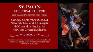 Saint Michael and All Angels Choral Eucharist Rite II  September 29 2024 [upl. by Aikemaj]