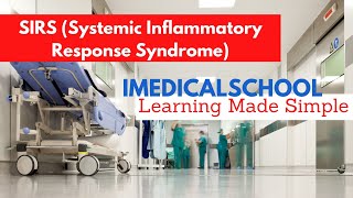 SIRS Systemic Inflammatory Response Syndrome Made Simple [upl. by Ahsiek624]