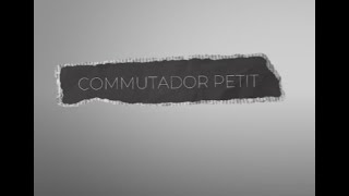 Commutador petit [upl. by Nodab]