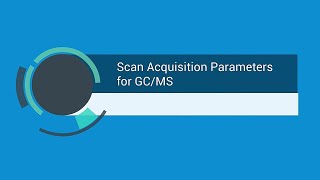 Scan Acquisition Parameters for GCMS Systems [upl. by Hacissej]