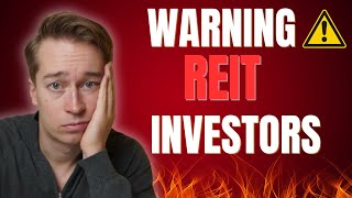 Urgent Warning To REIT Investors [upl. by Georgina]