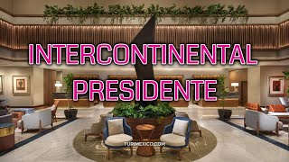 🏨 Hotel INTERCONTINENTAL PRESIDENTE 5⭐ en la Ciudad de México 🇲🇽 [upl. by Adnilemre]