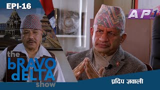 the bRAVO dELTA show with bHUSAN dAHAL  EPI 16  Pradip Gyawali  AP1HD [upl. by Celestyna]