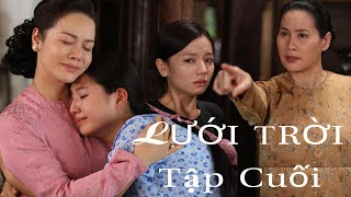 Phim Lưới Trời Tập Cuối  Bà Hạnh Nhận Lại Con Ruột  Mẹ Con Bà Tím Trả Giá Đắt [upl. by Eunice]